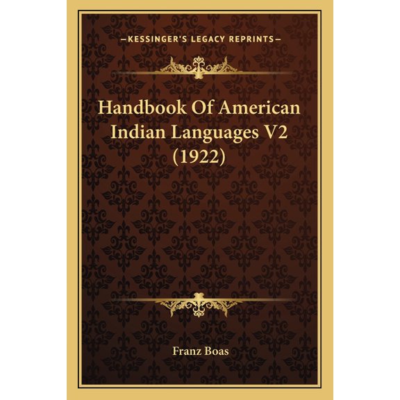 Handbook Of American Indian Languages V2 (1922) (Paperback)