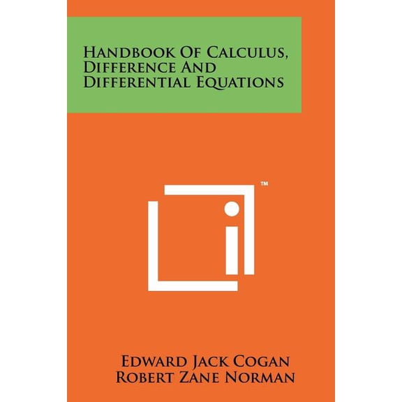 Handbook Of Calculus, Difference And Differential Equations
