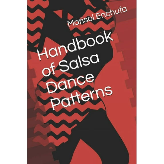 Handbook Of Salsa Dance Patterns