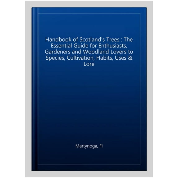 Handbook Of Scotland'S Trees