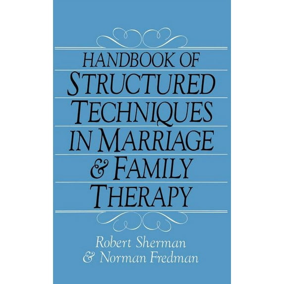 Handbook Of Structured Techniques In Marriage And Family Therapy (Hardcover)