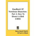 thumbnail image 1 of Handbook Of Vertebrate Dissection : Part 2, How To Dissect A Bird (1883) (Paperback), 1 of 1
