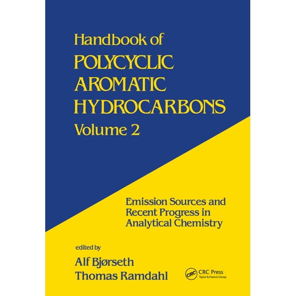 Handbook of Polycyclic Aromatic Hydrocar Handbook of Polycyclic Aromatic Hydrocarbons: Emission Sources and Recent Progress in Analytical Chemistry--Volume 2:, Book 2, (Hardcover)