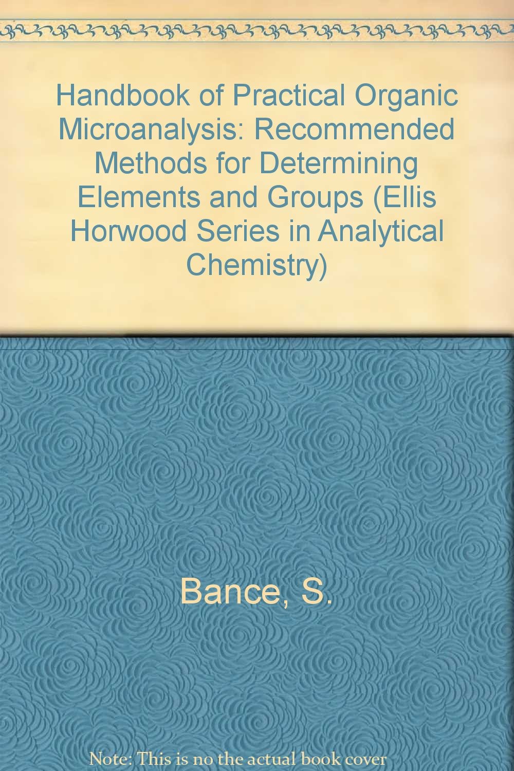 Handbook of Practical Organic Microanalysis Methods for Determining Elements and