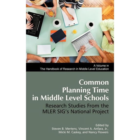 Handbook of Research in Middle Level Education: Common Planning Time in Middle Level Schools: Research Studies from the Mler Sig's National Project (Hc) (Hardcover)