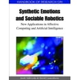 thumbnail image 1 of Handbook of Research On...: Handbook of Research on Synthetic Emotions and Sociable Robotics: New Applications in Affective Computing and Artificial Intelligence (Hardcover), 1 of 1