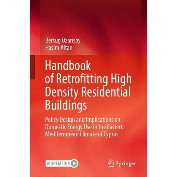 Handbook of Retrofitting High Density Residential Buildings: Policy Design and Implications on Domestic Energy Use in th, (Hardcover)