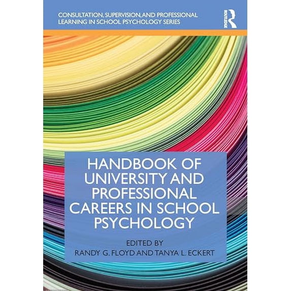 Pre-Owned Handbook of University and Professional Careers in School Psychology (Consultation, Supervision, and Professional Learning in School Psychology Series) Paperback