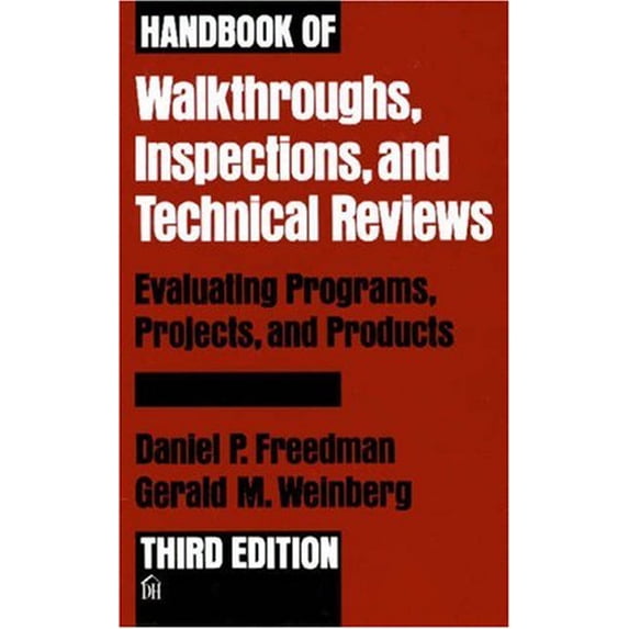 Pre-Owned Handbook of Walkthroughs, Inspections, and Technical Reviews (Hardcover) 0932633196 9780932633194