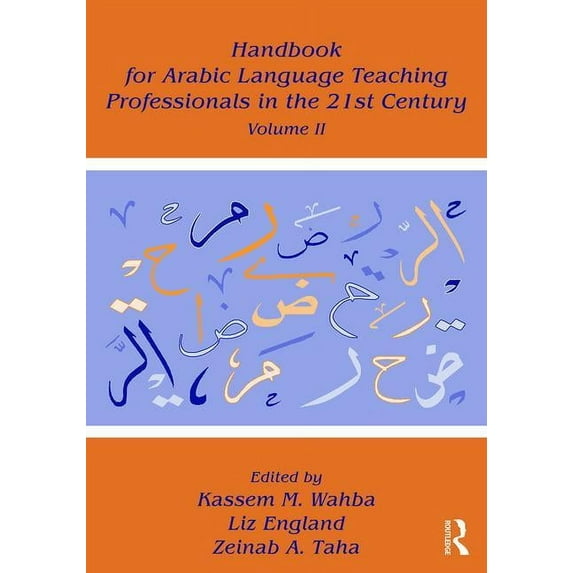 Handbook for Arabic Language Teaching Professionals in the 21st Century, Volume II (Paperback)