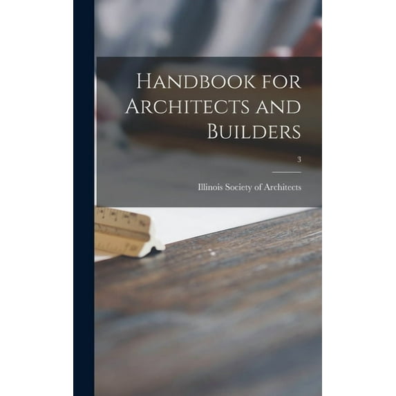 Handbook for Architects and Builders; 3 (Hardcover)