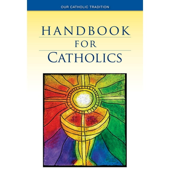 Our Catholic Tradition Handbook for Catholics, (Paperback)