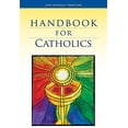 thumbnail image 1 of Pre-Owned Handbook for Catholics (Paperback) 0829428550 9780829428551, 1 of 1