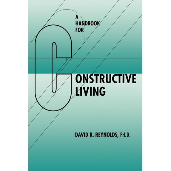 A Handbook for Constructive Living, (Paperback)