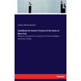 thumbnail image 1 of Handbook for School Trustees of the State of New York: Giving in convenient form an epitom [!] of the Consolidated schoo, (Paperback), 1 of 1