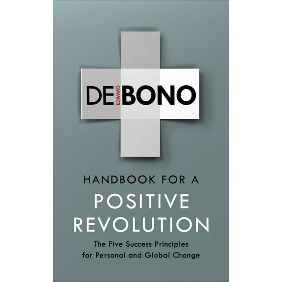 Handbook for a Positive Revolution : The Five Success Principles for Personal and Global Change (Paperback)