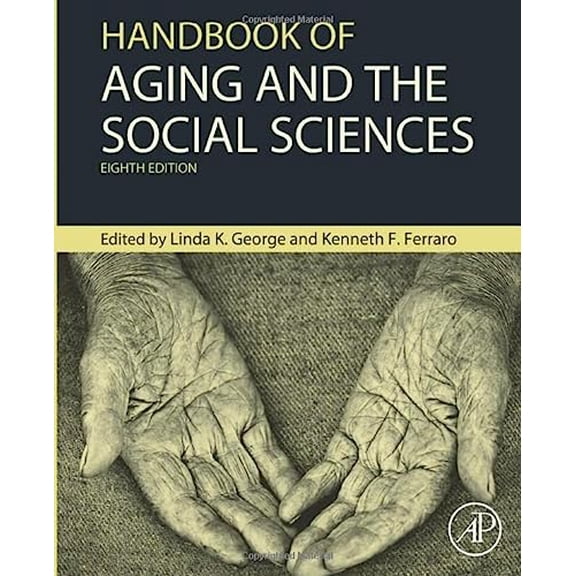 Pre-Owned Handbook of Aging and the Social Sciences (Handbooks of Aging), 9780124172357, 0124172350, Paperback, 8 edition