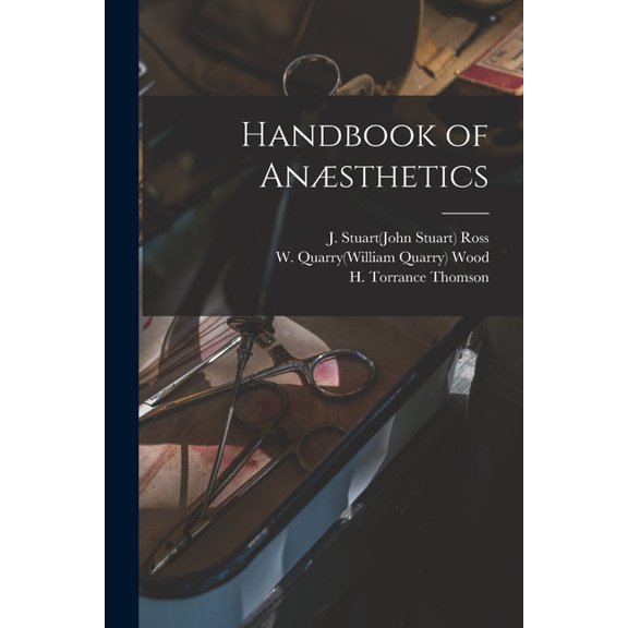 Handbook of Ansthetics Paperback 1014107660 9781014107664 Ross, J Stuart john Stuart 1874-