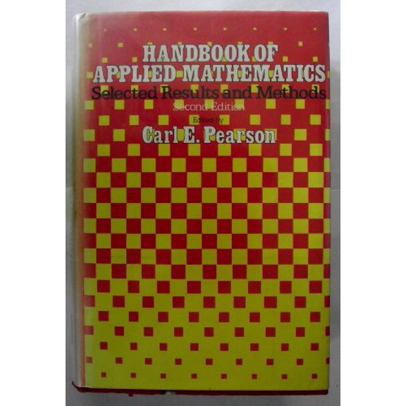 Pre-Owned Handbook of Applied Mathematics: Selected Results and Methods, 9780442238667, 0442238665, Hardcover, Subsequent edition