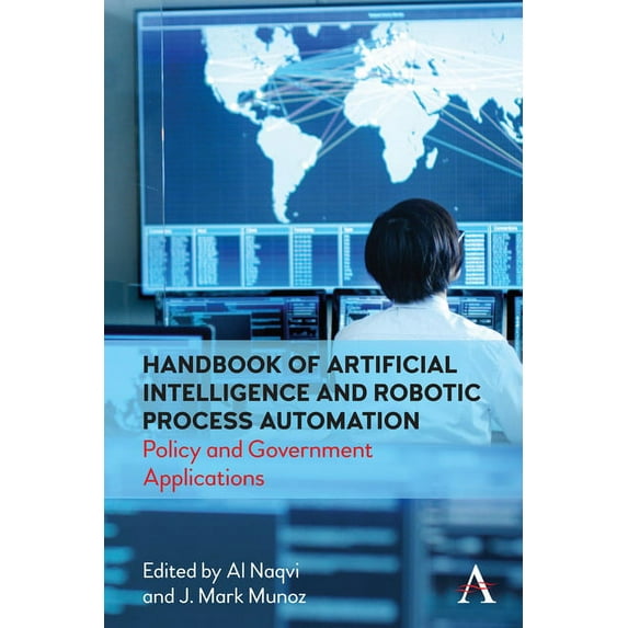 Handbook of Artificial Intelligence and Robotic Process Automation: Policy and Government Applications, (Hardcover)
