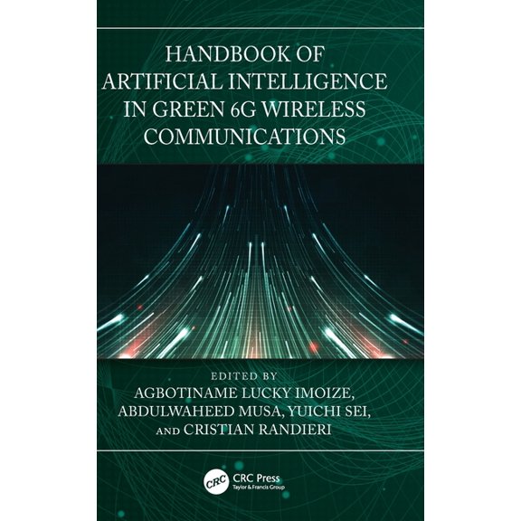 Handbook of Artificial Intelligence in Green 6g Wireless Communications, (Hardcover)