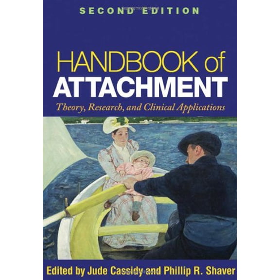 Pre-Owned Handbook of Attachment: Theory, Research, and Clinical Applications (Paperback) 160623028X 9781606230282