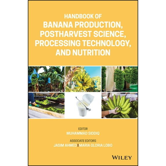 Handbook of Banana Production, Postharvest Science, Processing Technology, and Nutrition (Hardcover)