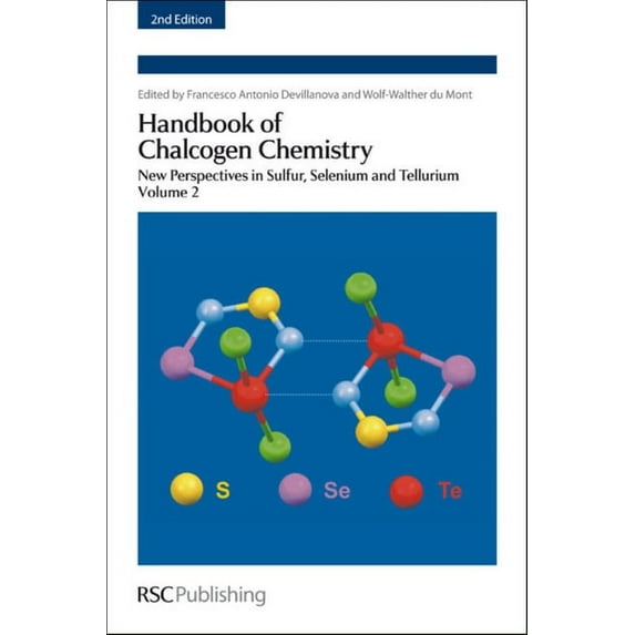Handbook of Chalcogen Chemistry: New Perspectives in Sulfur, Selenium and Tellurium Volume 2, (Hardcover)