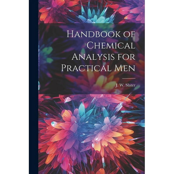 Handbook of Chemical Analysis for Practical Men (Paperback)