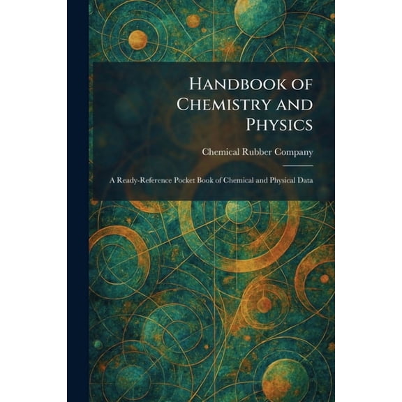 Handbook of Chemistry and Physics: A Ready-Reference Pocket Book of Chemical and Physical Data, (Paperback)