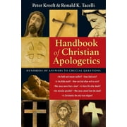 PETER KREEFT; RONALD K TACELLI Handbook of Christian Apologetics (Paperback)