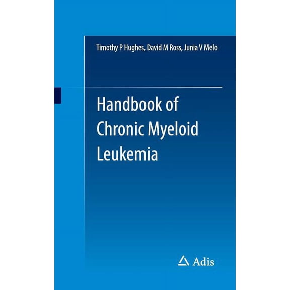Handbook of Chronic Myeloid Leukemia, (Paperback)