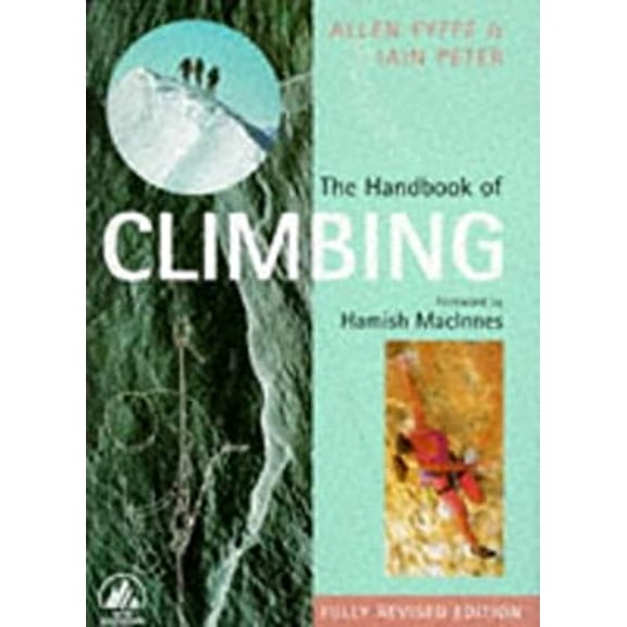Pre-Owned The Handbook of Climbing: Fully Revised Edition (Hardcover) 0720720540 9780720720549