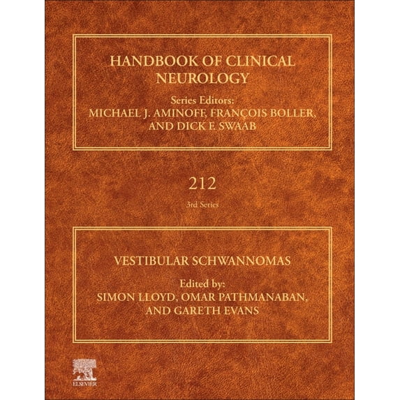 Handbook of Clinical Neurology Vestibular Schwannomas: Volume 212, Book 212, (Hardcover)