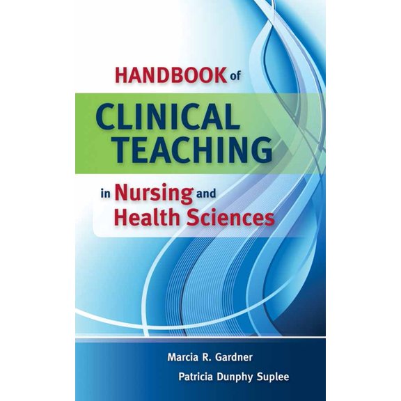 Handbook of Clinical Teaching in Nursing and Health Sciences, (Spiral-Bound)