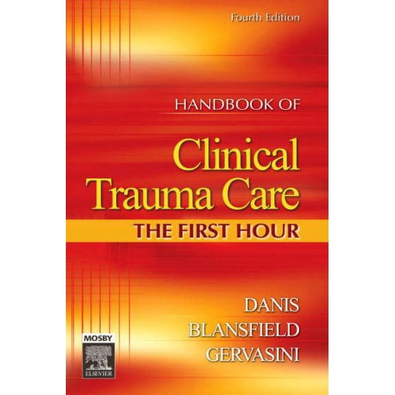 Pre-Owned Handbook of Clinical Trauma Care: The First Hour (Spiral-bound) 032303232X 9780323032322