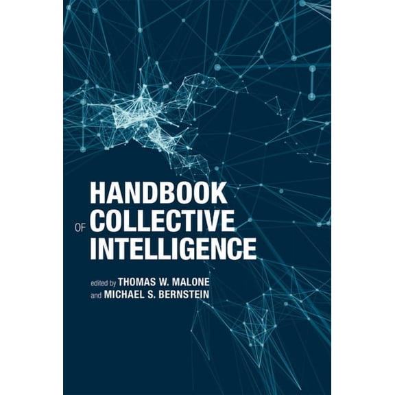 Handbook of Collective Intelligence, (Paperback)