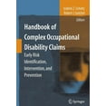 thumbnail image 1 of Handbook of Complex Occupational Disability Claims: Early Risk Identification, Intervention, and Prevention, (Paperback), 1 of 1