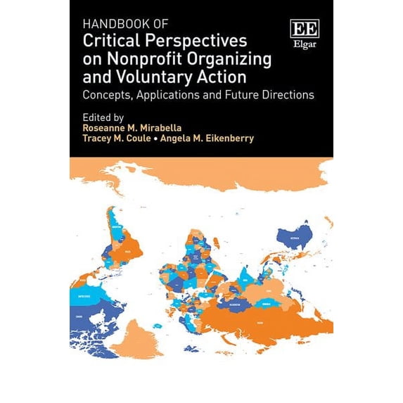 Angela M. Eiken Handbook of Critical Perspectives on Nonprofit Organizing and Volun (Hardcover)