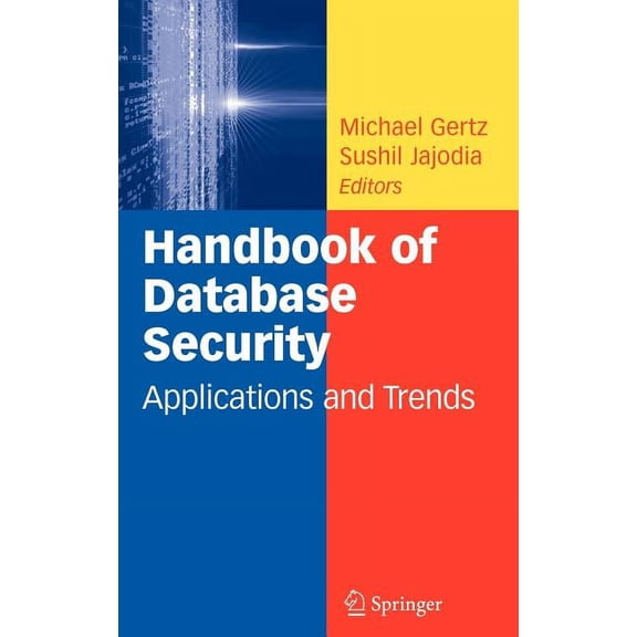 Handbook of Database Security: Applications and Trends, (Hardcover)