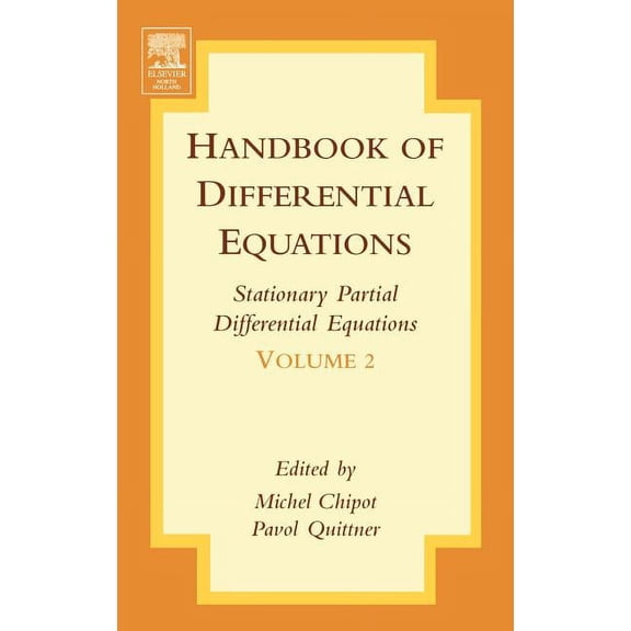 Handbook of Differential Equations: Stat Handbook of Differential Equations: Stationary Partial Differential Equations: Volume 2, Book 2, (Hardcover)