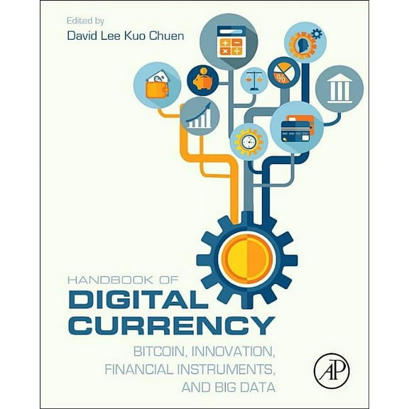 Handbook of Digital Currency: Bitcoin, Innovation, Financial Instruments, and Big Data, (Hardcover)