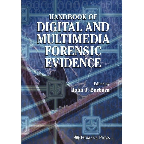 Handbook of Digital and Multimedia Forensic Evidence, (Paperback)