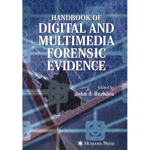 Handbook of Digital and Multimedia Forensic Evidence, (Paperback)
