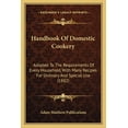 thumbnail image 1 of Handbook of Domestic Cookery : Adapted to the Requirements of Every Household, with Many Recipes for Ordinary and Special Use (1882), 1 of 1