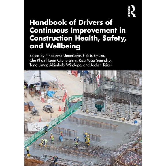 Handbook of Drivers of Continuous Improvement in Construction Health, Safety, and Wellbeing, (Paperback)
