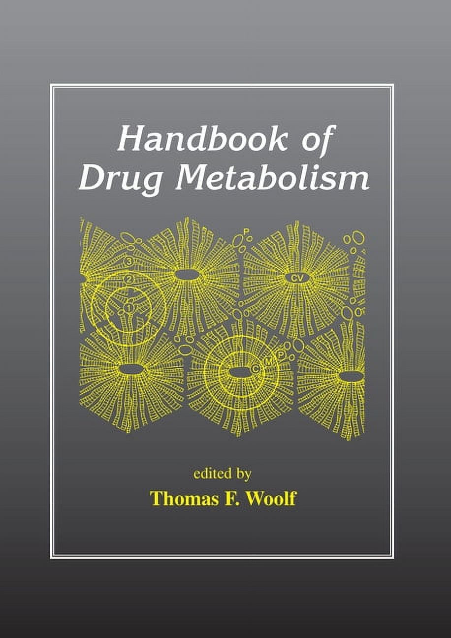 Handbook of Drug Metabolism Drugs and the Pharmaceutical Sciences Handbook of Drug Metabolism, Third  Edition, (Paperback)