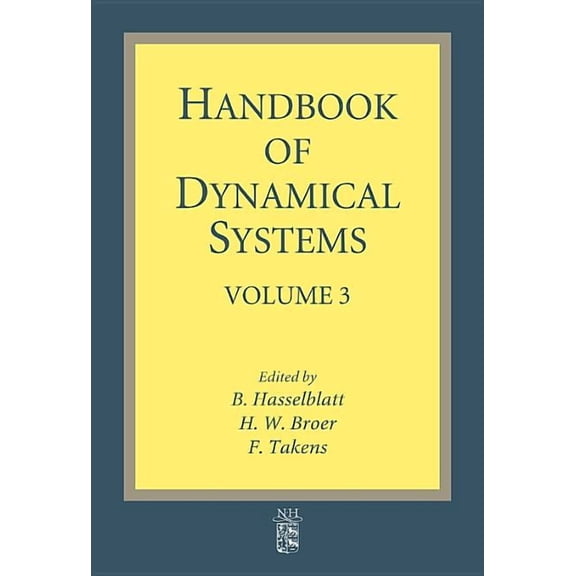 Handbook of Dynamical Systems Handbook of Dynamical Systems: Volume 3, Book 3, (Paperback)