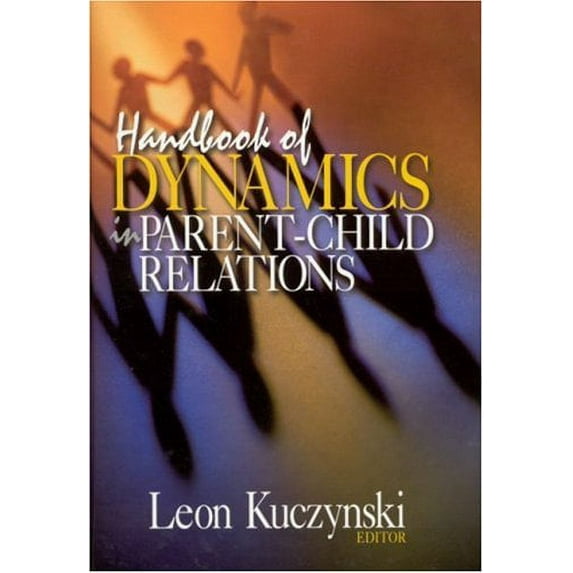 Pre-Owned Handbook of Dynamics in Parent-Child Relations, 9780761923640, 0761923640, Hardcover, 1 edition