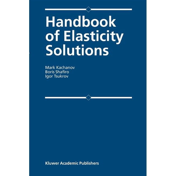 Handbook of Elasticity Solutions, (Paperback)